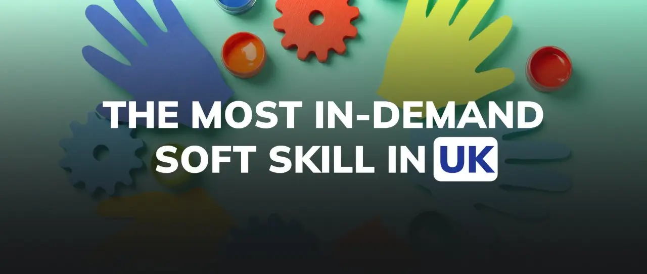 Most In Demand UK - brandyoucreative uk Soft Skills in UK